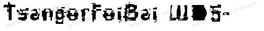 TsangerFeiBai W05字体转换